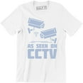 thumbnail image 1 of As seen on CCTV Quote Watching Over You Security Camera Guard T-Shirt, 1 of 4