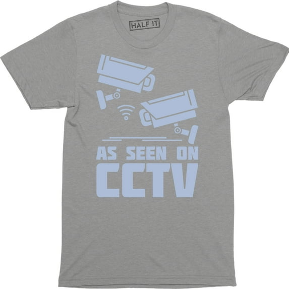 As seen on CCTV Quote Watching Over You Security Camera Guard T-Shirt