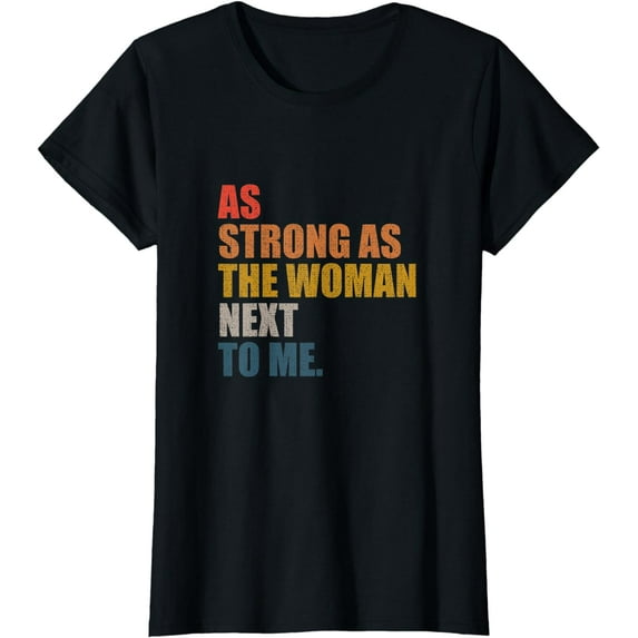 As strong as the woman next to me Vintage retro T-Shirt