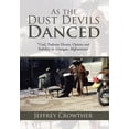 thumbnail image 1 of As the Dust Devils Danced : "God, Pashtun Honor, Opium and Stability in Uruzgan, Afghanistan" (Hardcover), 1 of 1