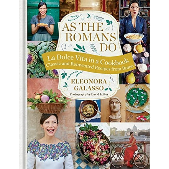 Pre-Owned As the Romans Do: Authentic and reinvented recipes from the Eternal City (Hardcover) 1784721603 9781784721602