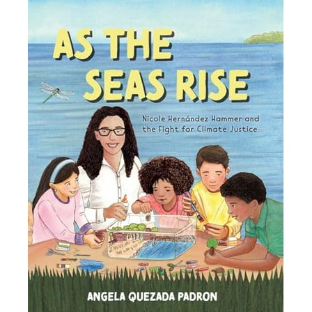 Pre-Owned As the Seas Rise: Nicole Hernández Hammer and the Fight for Climate Justice (Hardcover) 1665913940 9781665913942
