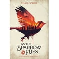 thumbnail image 1 of As the Sparrow Flies: Sojourners' Saga Book I, (Paperback), 1 of 1