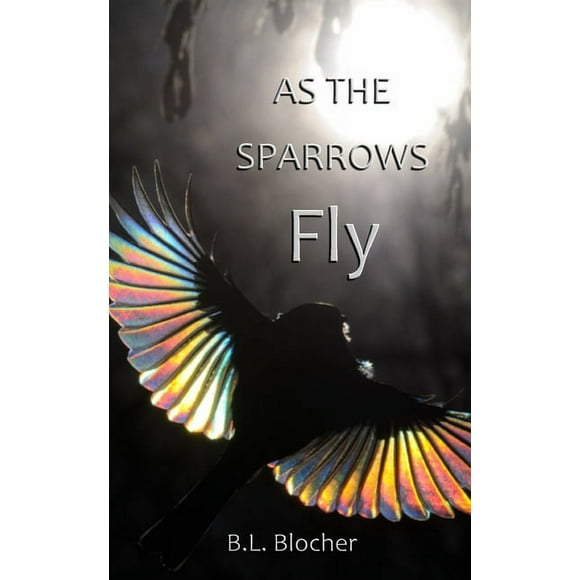 As the Sparrows Fly (Paperback)