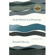 As the Women Lay Dreaming, Paperback