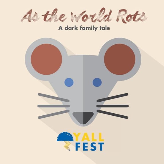As the World Rots: A Dark Family Tale: (YALLFest Story Ball), (Paperback)