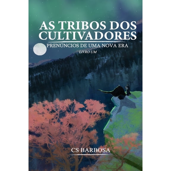 As Tribos DOS Cultivadores As tribos dos cultivadores: PrenÃºncios de uma nova era, Book 1, (Paperback)