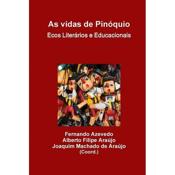 As vidas de Pinóquio. Ecos Literários e Educacionais, (Paperback)