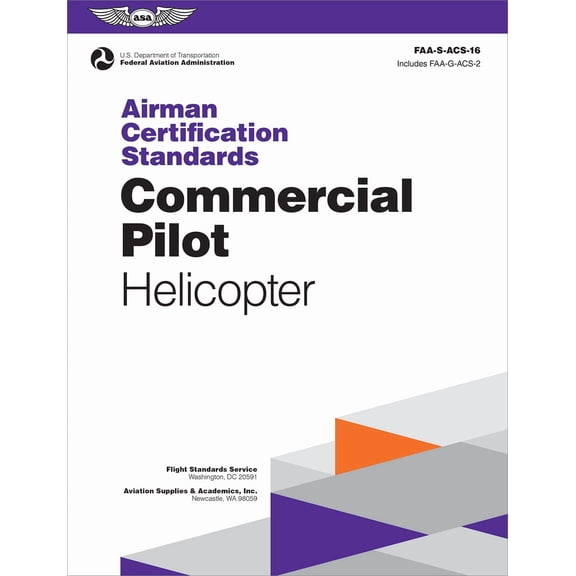 Asa Acs Airman Certification Standards: Commercial Pilot - Helicopter (2025): Faa-S-Acs-16, (Paperback)