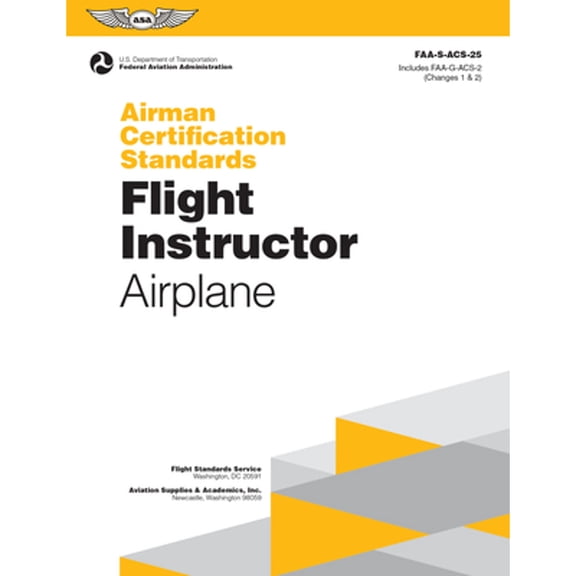 Pre-Owned Airman Certification Standards: Flight Instructor - Airplane (2025): FAA-S-ACS-25 (ASA ACS Series), 9781644254561, 1644254565, Paperback,