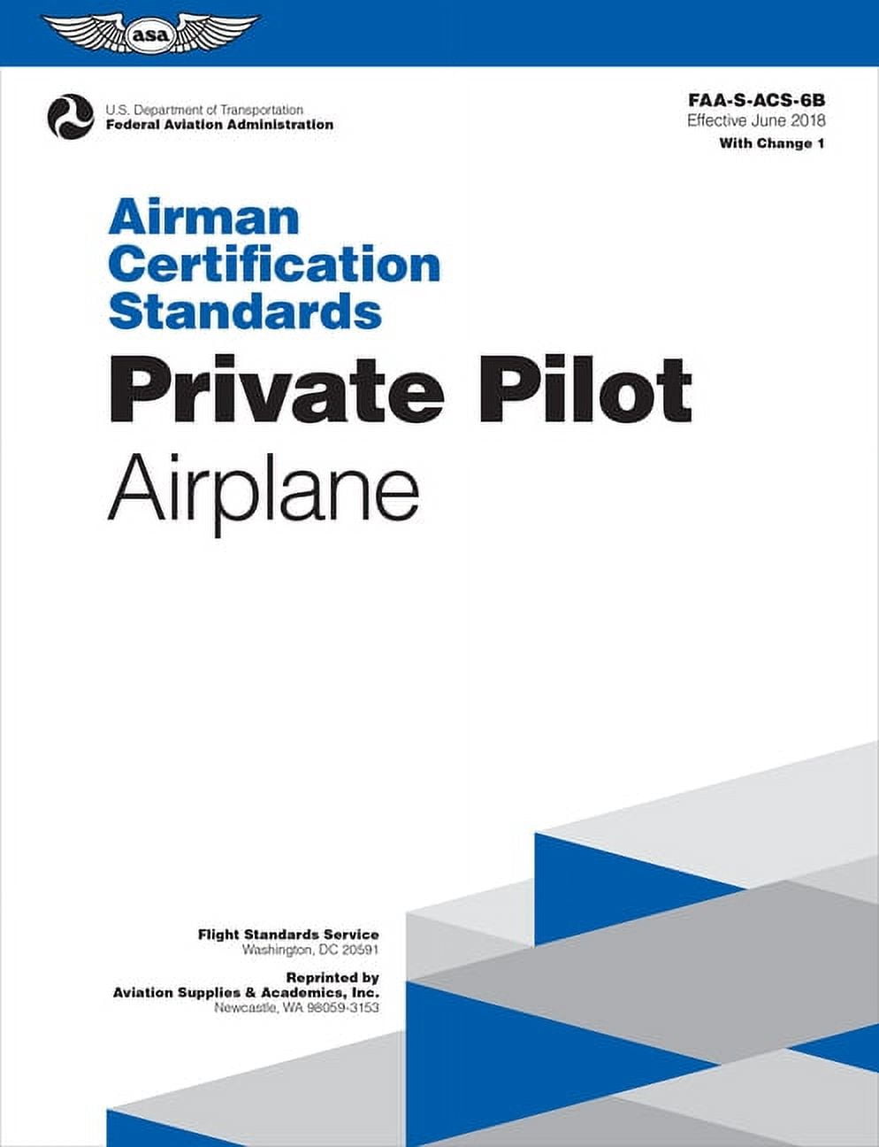Asa Acs Airman Certification Standards: Private Pilot - Airplane (2024): Faa-S-Acs-6b, 2019th June 28, 2019 ed. (Paperback)