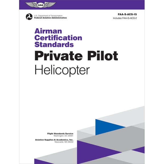 Asa Acs Airman Certification Standards: Private Pilot - Helicopter (2026): Faa-S-Acs-15, (Paperback)