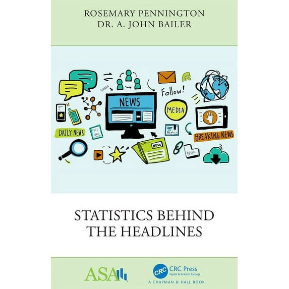 Asa-CRC Statistical Reasoning in Science Statistics Behind the Headlines, (Hardcover)