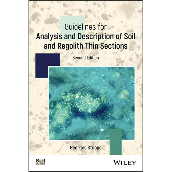 Asa, Cssa, and Sssa Books Guidelines for Analysis and Description of Soil and Regolith Thin Sections, Book 184, (Paperback)