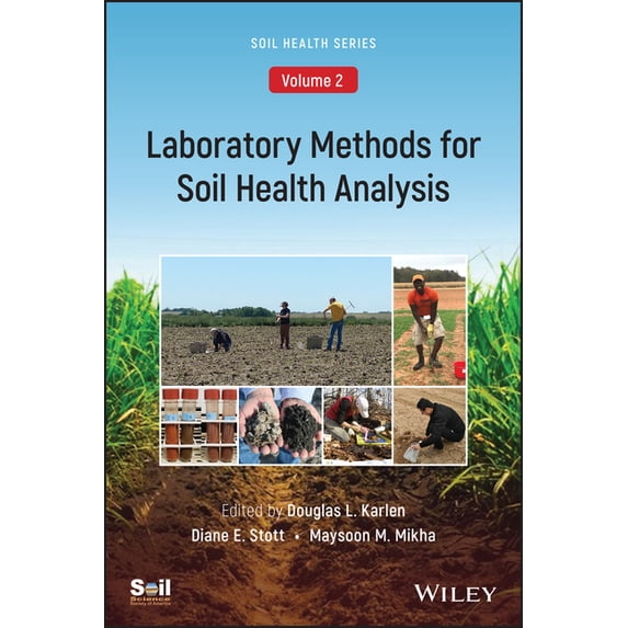 Sssa Asa, Cssa, and Sssa Books: Laboratory Methods for Soil Health Analysis ...