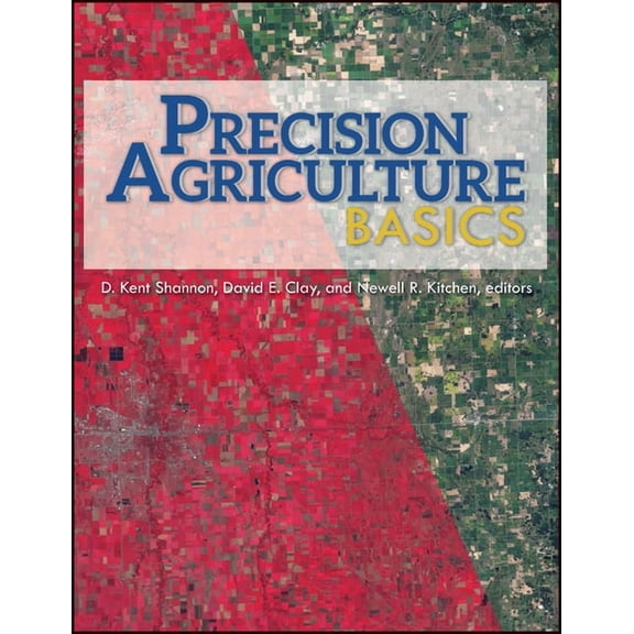 Asa, Cssa, and Sssa Books Precision Agriculture Basics, Book 176, (Paperback)