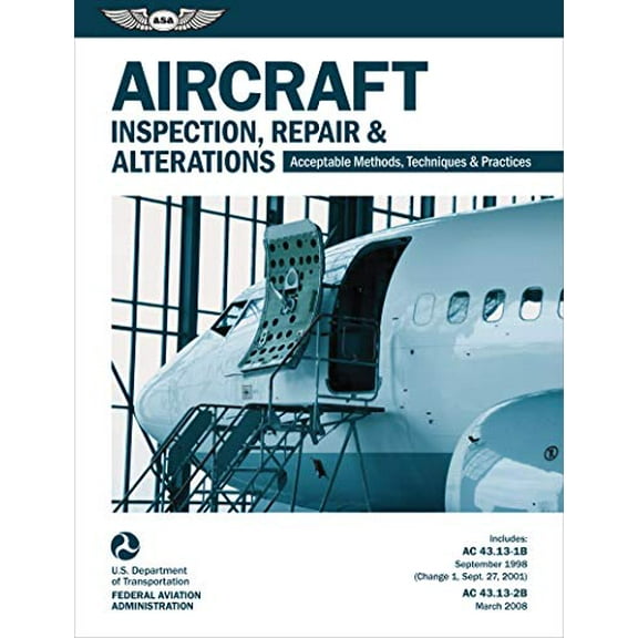 Pre-Owned Asa FAA Handbook Aircraft Inspection, Repair, and Alterations (2025): Acceptable Methods, Techniques, and Practices (FAA AC 43.13-1b and , (Paperback)