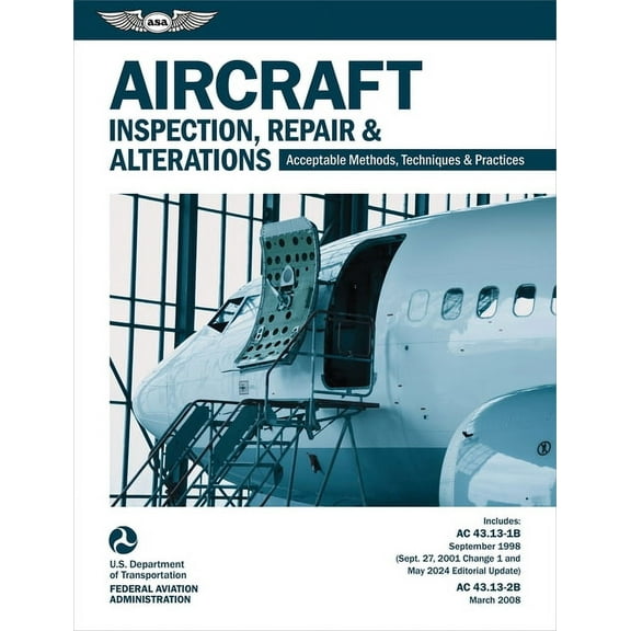 Asa FAA Handbook Aircraft Inspection, Repair and Alterations (2026): Acceptable Methods, Techniques, and Practices (AC 43.13-1b, AC 43.13, (Paperback)