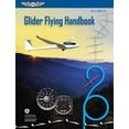 thumbnail image 1 of Asa FAA Handbook: Glider Flying Handbook (2024): Faa-H-8083-13a (Paperback), 1 of 1