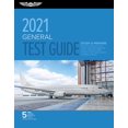 thumbnail image 1 of Asa Fast-Track Test Guides: General Test Guide 2021: Pass Your Test and Know What Is Essential to Become a Safe, Competent Amt from the Most Trusted Source in Aviation Training (Paperback), 1 of 1