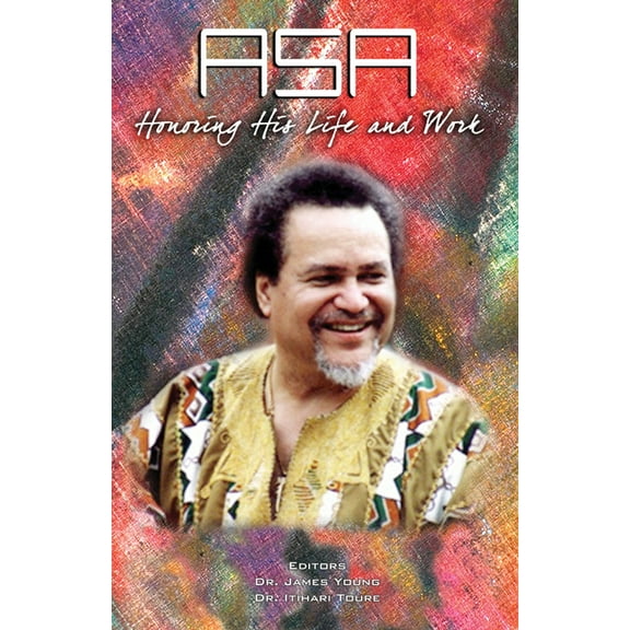 Asa : Honoring His Life and Work (Paperback)