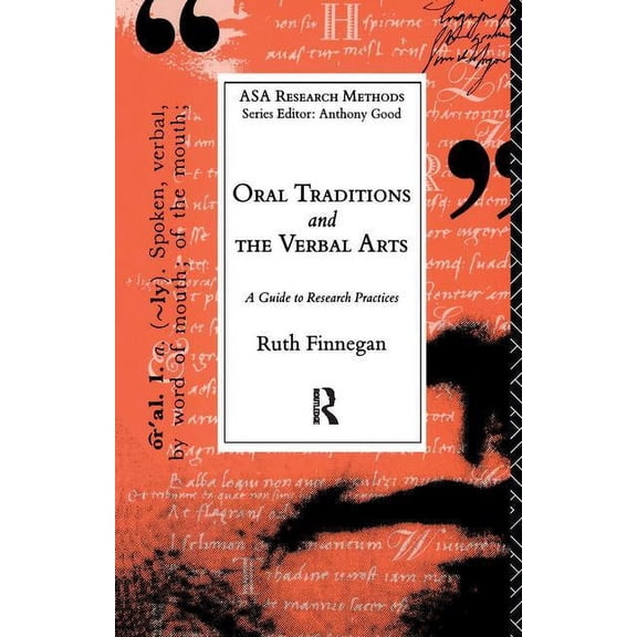 Asa Research Methods Oral Traditions and the Verbal Arts: A Guide to Research Practices, (Hardcover)