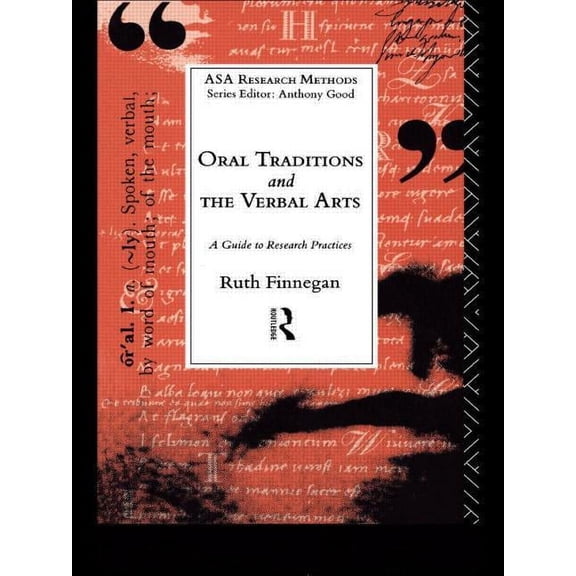 Asa Research Methods Oral Traditions and the Verbal Arts: A Guide to Research Practices, (Paperback)