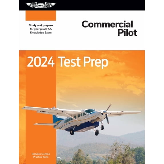 Asa Test Prep 2024 Commercial Pilot Test Prep: Study and Prepare for Your Pilot FAA Knowledge Exam, (Paperback)