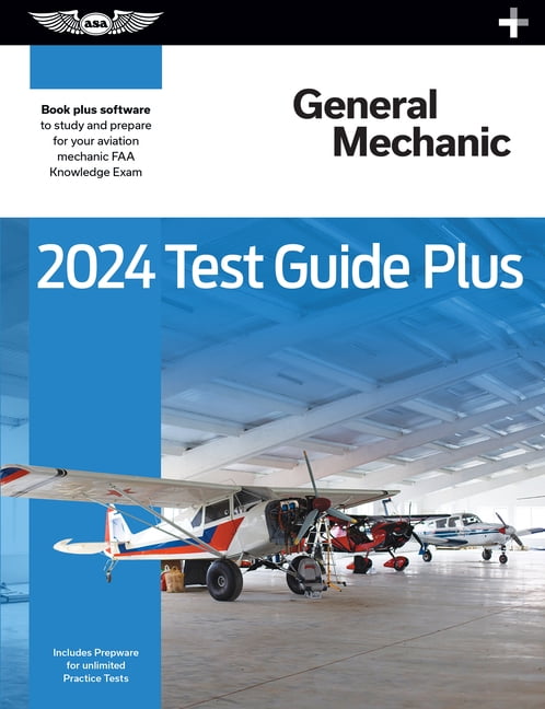 Asa Test Prep: 2024 General Mechanic Test Guide Plus: Paperback Plus Software to Study and Prepare for Your Aviation Mechanic FAA Knowledge Exam (Other)