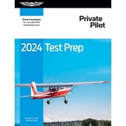 Asa Test Prep 2024 Private Pilot Test Prep Study and Prepare for Your Pilot FAA Knowledge Exam, Paperback