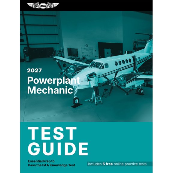 Asa Test Prep 2027 Powerplant Mechanic Test Guide: Essential Prep to Pass the FAA Knowledge Test, (Paperback)