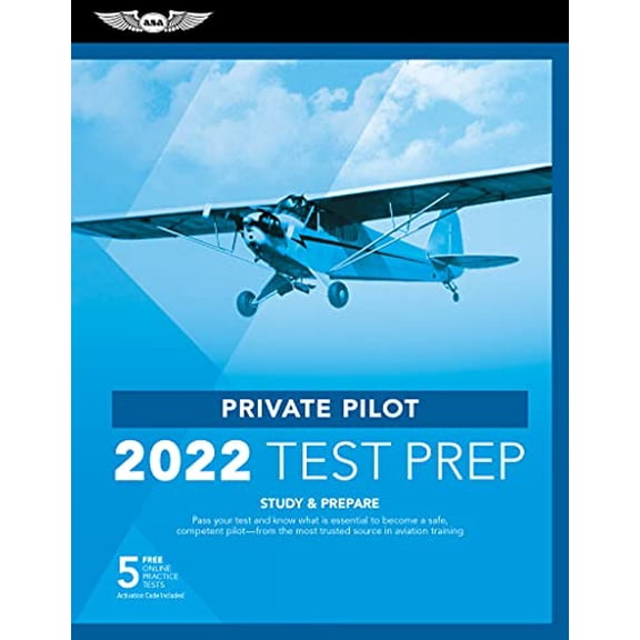 Pre-Owned Private Pilot Test Prep 2022: Study & Prepare: Pass Your Test and Know What Is Essential to Become a Safe, Competent Pilot from the Most Trusted Sou (Paperback) 1644251612 9781644251614