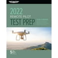 thumbnail image 1 of Pre-Owned Remote Pilot Test Prep 2022: Study & Prepare: Pass Your Part 107 Test and Know What Is Essential to Safely Operate an Unmanned Aircraft from the Mo (Paperback) 1644251639 9781644251638, 1 of 1