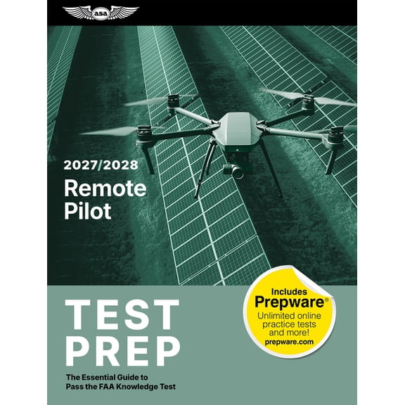 Asa Test Prep Remote Pilot Test Prep 2027-2028: Essential Prep to Pass the FAA Knowledge Test (Paperback Plus Software), (Paperback)