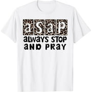 Asap Always Stop And Pray Leopard T-Shirt