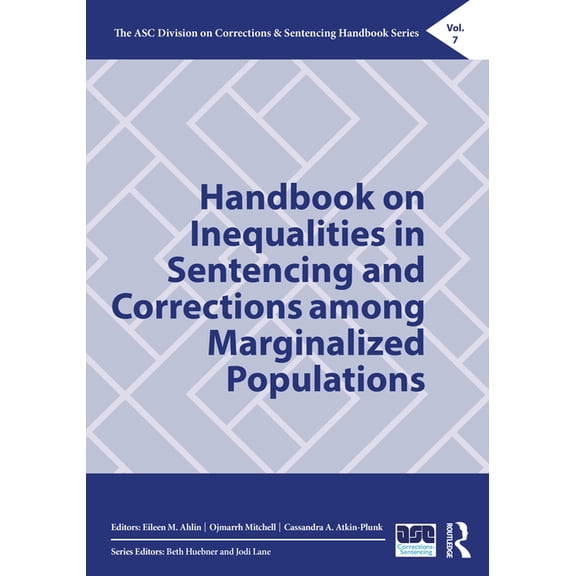 Asc Division on Corrections & Senten Handbook on Inequalities in Sentencing and Corrections among Marginalized Populations, (Paperback)