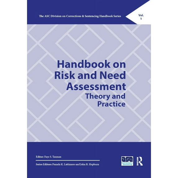 Asc Division on Corrections & Sentencing Handbook on Risk and Need Assessment: Theory and Practice, (Paperback)