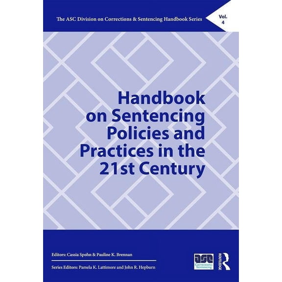 Asc Division on Corrections & Senten Handbook on Sentencing Policies and Practices in the 21st Century, Book 4, (Hardcover)