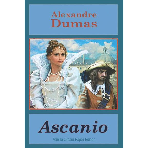 Ascanio Paperback 1723126993 9781723126994 Alexandre Dumas