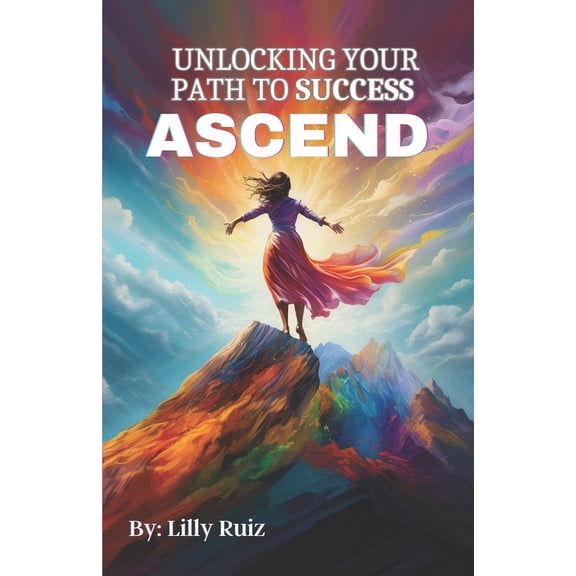 Ascend : Unlocking Your Path to Success (Paperback)