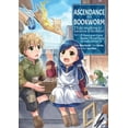 thumbnail image 1 of Ascendance of a Bookworm (Manga): Part 1 Ascendance of a Bookworm (Manga) Part 1 Volume 3: Volume 3, Book 3, (Paperback), 1 of 3