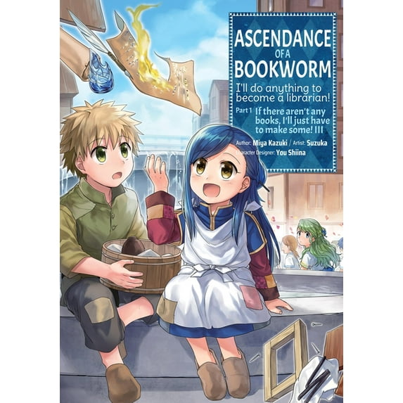 Ascendance of a Bookworm (Manga): Part 1 Ascendance of a Bookworm (Manga) Part 1 Volume 3: Volume 3, Book 3, (Paperback)