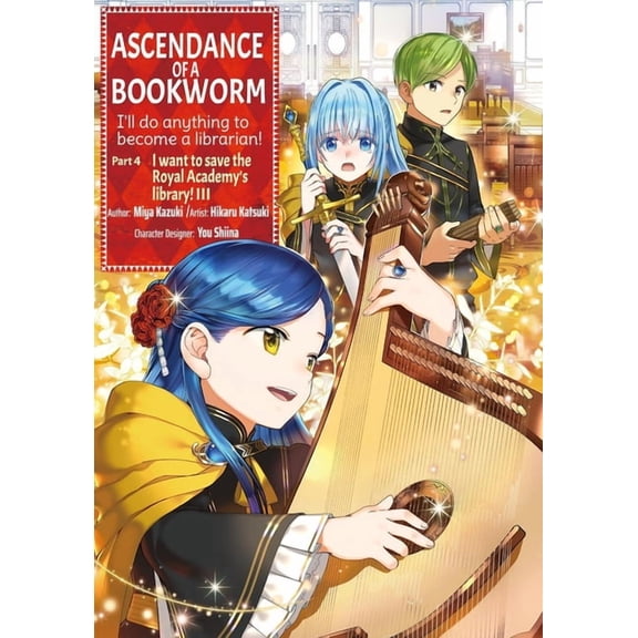 Ascendance of a Bookworm (Manga): Part 4 Ascendance of a Bookworm (Manga) Part 4 Volume 3, Book 3, (Paperback)