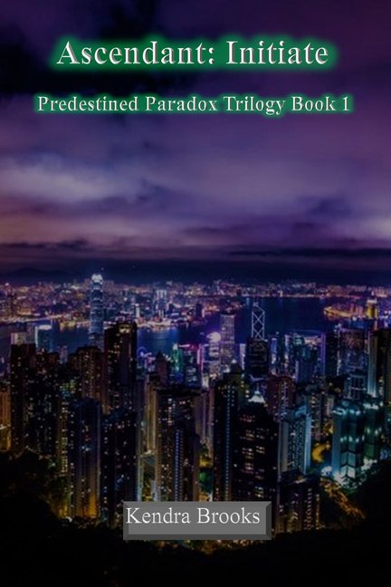 Ascendant: Ascendant : Initiate: Predestined Paradox Trilogy Book 1 (Series #1) (Paperback)