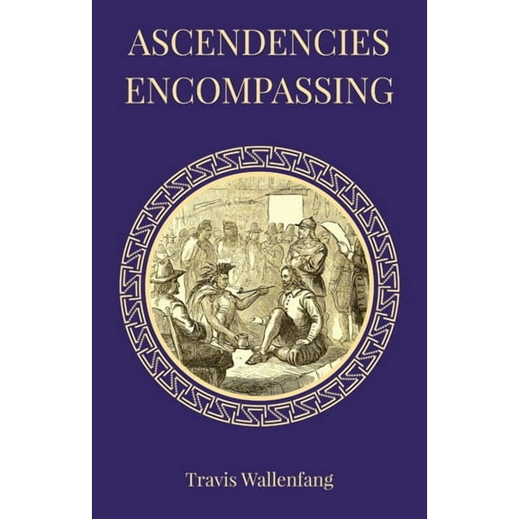 Ascendencies Encompassing, (Paperback)