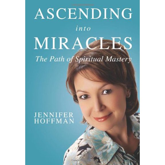 Pre-Owned Ascending into Miracles: The Path of Spiritual Mastery (Paperback) 0982194935 9780982194935