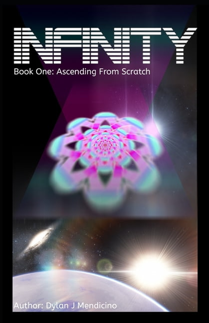 Ascending from Scratch Infinity: Book one: Ascending From Scratch, Book 1, (Paperback)