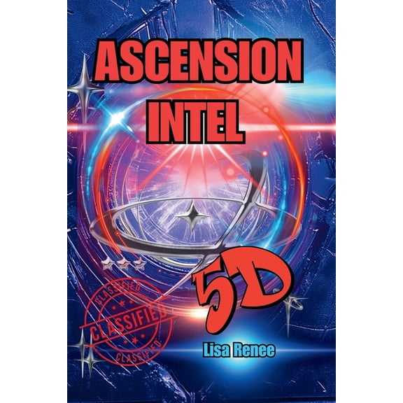 Ascension to 5d Ascension Classified Intel: Ascension Intel, Book 1, (Paperback)