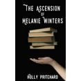 thumbnail image 1 of Ascension: The Ascension of Melanie Winters (Series #1) (Paperback), 1 of 1