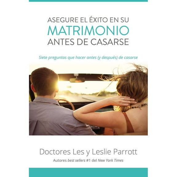 Asegure El Éxito En Su Matrimonio Antes de Casarse: Siete Preguntas Que Hacer Antes (Y Después) de Casarse, (Paperback)